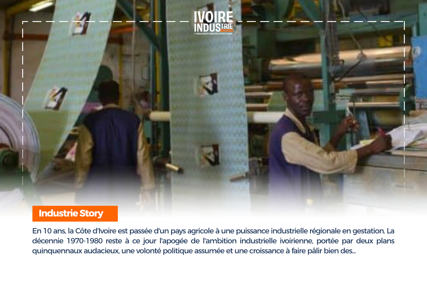Ivorian industry: When Ivory Coast was building its industrial empire (1970-1980)